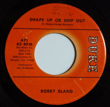 Bobby Bland : Shape Up Or Ship Out / The Love That We Share (Is True) (7")