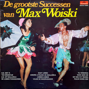 Max Woiski* : De Grootste Successen Van Max Woiski (LP)