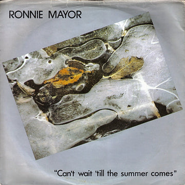 Ronnie Mayor : Cant Wait 'Til The Summer Comes (7", Single)