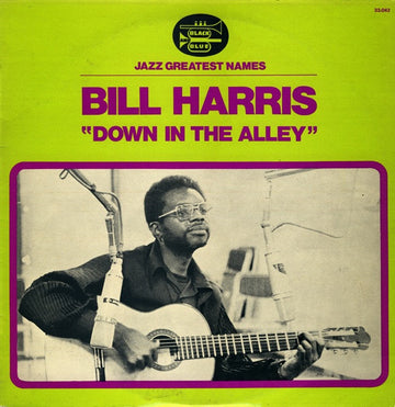 Bill Harris (6) : Down In The Alley (LP, Album)