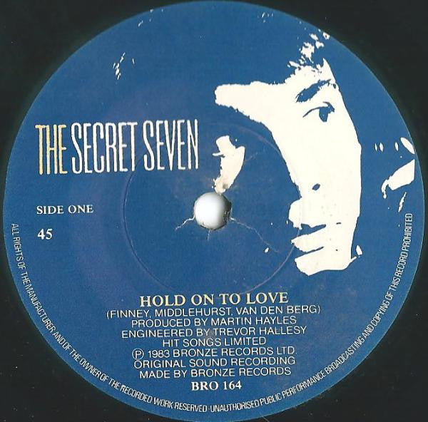 The Secret Seven : Hold On To Love  (7")