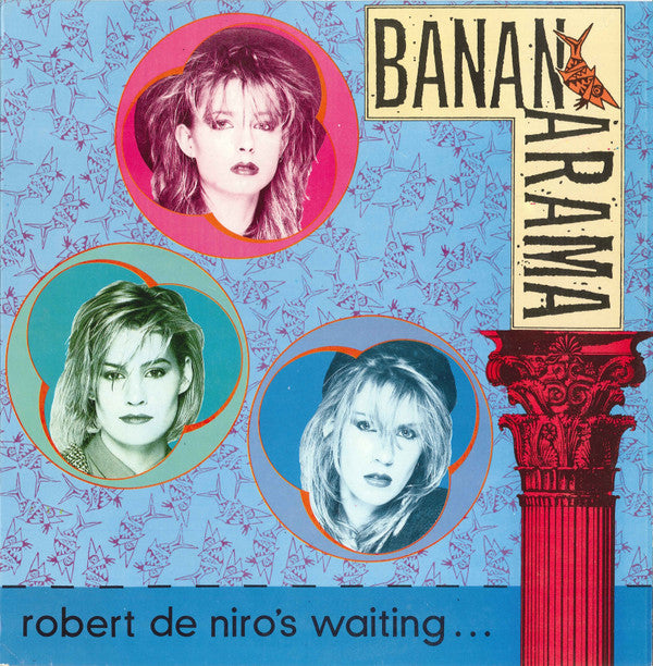 Bananarama : Robert De Niro's Waiting... (12", Maxi)