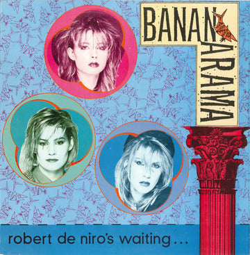 Bananarama : Robert De Niro's Waiting... (12", Maxi)