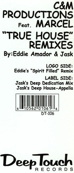 C&M Productions* Feat. Marcel* : True House (Remixes) (12")