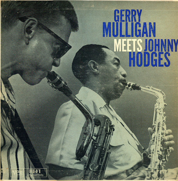 Gerry Mulligan & Johnny Hodges : Gerry Mulligan Meets Johnny Hodges (LP, Album, Mono, RE)