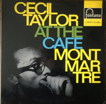 Cecil Taylor : At The Cafe Montmartre (LP, Album, Mono)