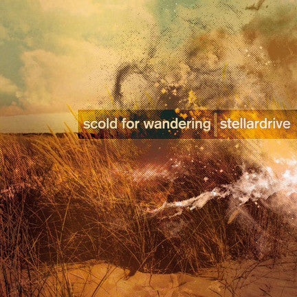 Scold For Wandering / Stellardrive : Split (12")