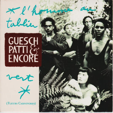 Guesch Patti & Encore : L'homme Au Tablier Vert (Fleurs Carnivores) (7", Single)