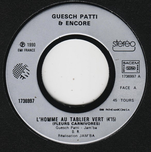 Guesch Patti & Encore : L'homme Au Tablier Vert (Fleurs Carnivores) (7", Single)