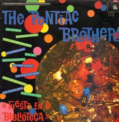 The Pontiac Brothers : Fiesta En La Biblioteca (LP, Album)