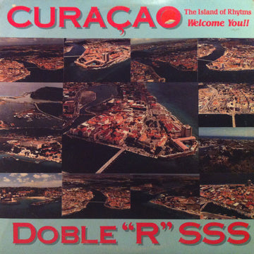 Doble R : Curaçao The Island Of Rhythms Welcome You!! (2xLP)