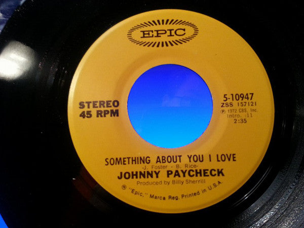 Johnny Paycheck : Something About You I Love / Your Love Is The Key To It All (7", Single)