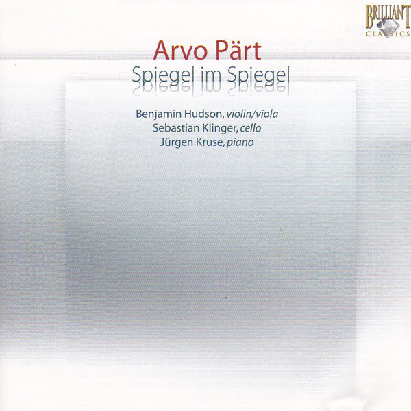 Arvo Pärt - Benjamin Hudson, Sebastian Klinger, Jürgen Kruse : Spiegel Im Spiegel (CD, Album)