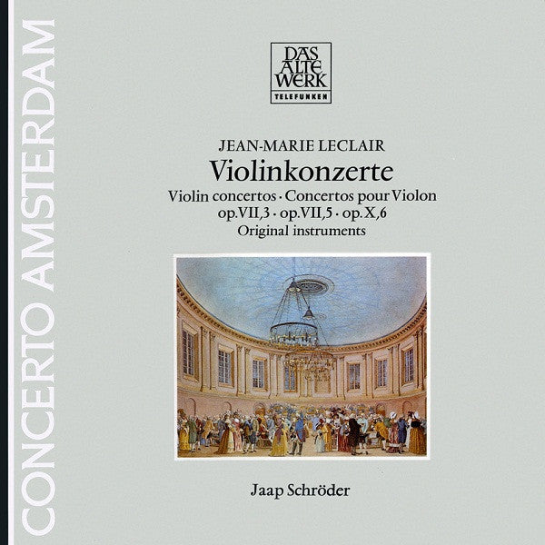 Jean-Marie Leclair / Jaap Schröder : Violinkonzerte Op.VII,3. Op.VII,5. Op.X,6 (LP)