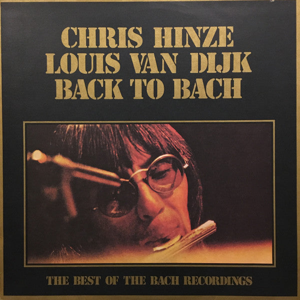 Chris Hinze, Louis van Dijk : Back To Bach - The Best Of The Bach Recordings (LP, Comp)