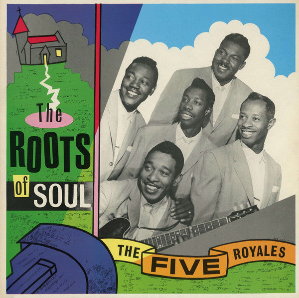 The 5 Royales : The Roots Of Soul (LP, Comp)