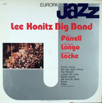 Lee Konitz Big Band, Joe Farrell, Michael Longo, Eddie Locke : Europa Jazz (LP, Album, Gat)