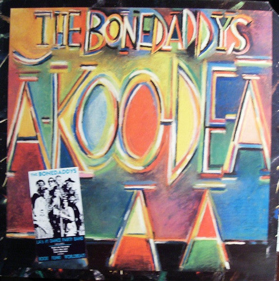 The Bonedaddys : A-koo-de-a! (LP, Album)