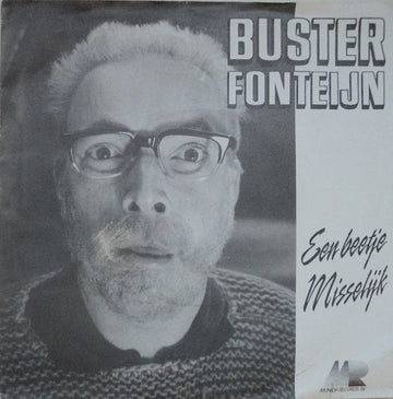 Buster Fonteyn : Een Beetje Misselijk (7", Single)