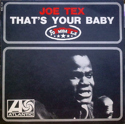 Joe Tex : That's Your Baby (7")