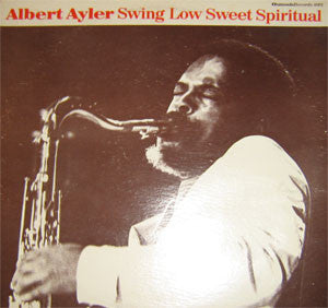 Albert Ayler : Swing Low Sweet Spiritual (LP, Album)