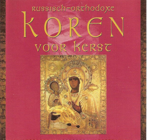 Various : Russisch-Orthodoxe Koren Voor Kerst (CD, Album)