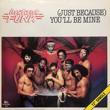 Instant Funk : (Just Because) You'll Be Mine (12", Single)