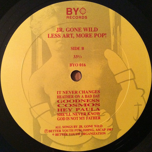 Jr. Gone Wild : Less Art More Pop! (LP, Album)