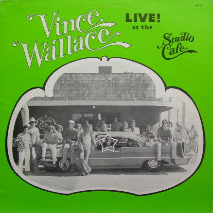 Vince Wallace : Live! At The Studio Cafe (LP)