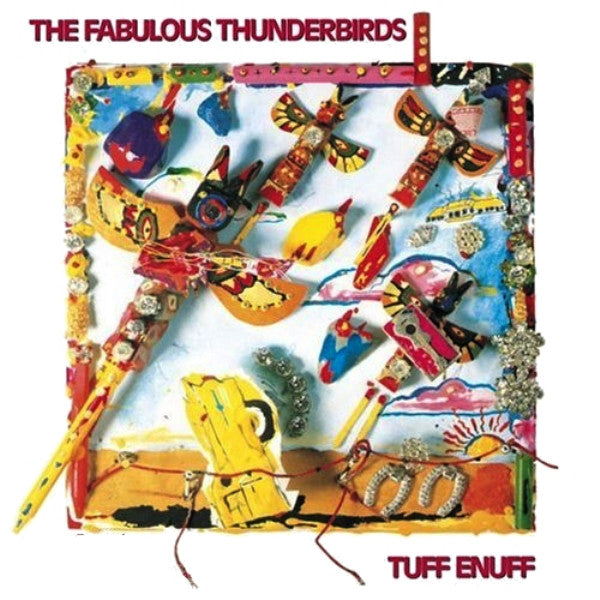 The Fabulous Thunderbirds : Tuff Enuff (LP, Album)