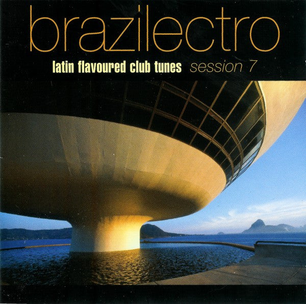 Various : Brazilectro: Latin Flavoured Club Tunes Session 7 (2xCD, Comp)