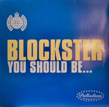 Blockster : You Should Be... (12")