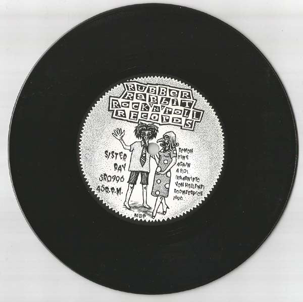 Sister Ray (5) : Rattlesnakes Bushmasters Diamondbacks Sidewinders And You / Demon Time Again (7")