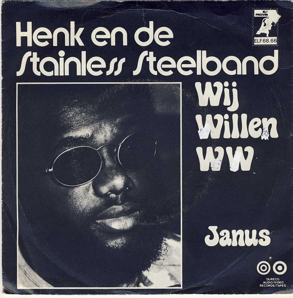 Henk En De Stainless Steelband : Wij Willen W.W. (7", Single)