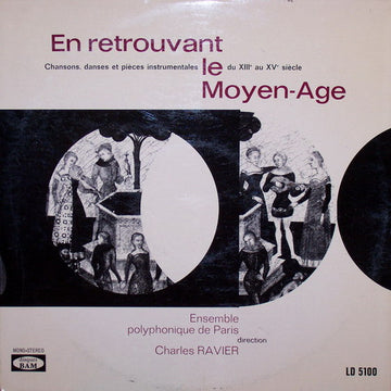 Ensemble Polyphonique De L'O.R.T.F., Charles Ravier : En Retrouvant Le Moyen-Âge (LP)