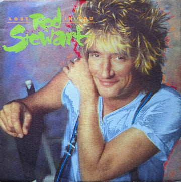 Rod Stewart : Lost In You (7", Single)