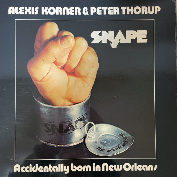 Alexis Korner & Peter Thorup / Snape : Accidentally Born In New Orleans (LP, Album)