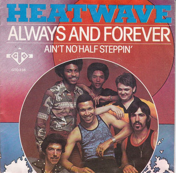 Heatwave : Always And Forever / Ain't No Half Steppin' (7", Single)