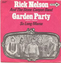 Rick Nelson & The Stone Canyon Band : Garden Party (7", Single)