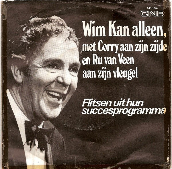 Wim Kan : Wim Kan Alleen, Met Corry Aan Zijn Zijde En Ru Van Veen Aan Zijn Vleugel - Flitsen Uit Hun Succesprogramma (7", Single)