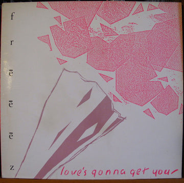 Freeez : Love's Gonna Get You (12")