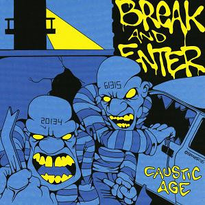 Break And Enter (2) : Caustic Age (CD, EP)