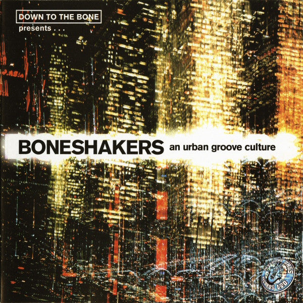 Down To The Bone : Boneshakers (An Urban Groove Culture) (CD, Comp)