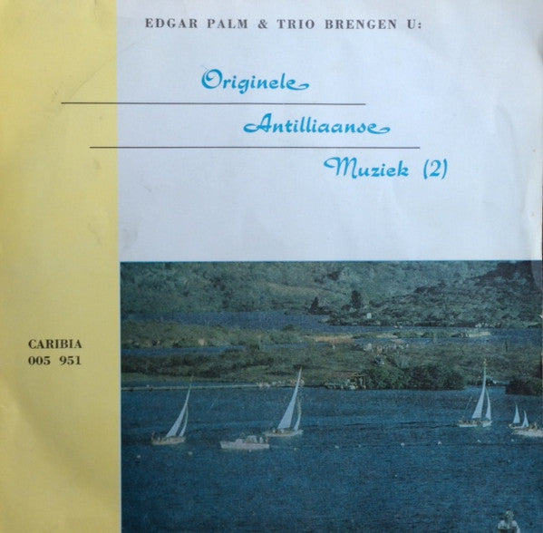 Edgar Palm & Trio : Originele Antilliaanse Muziek 2 (7")