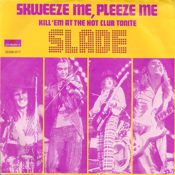 Slade : Skweeze Me, Pleeze Me (7", Single)