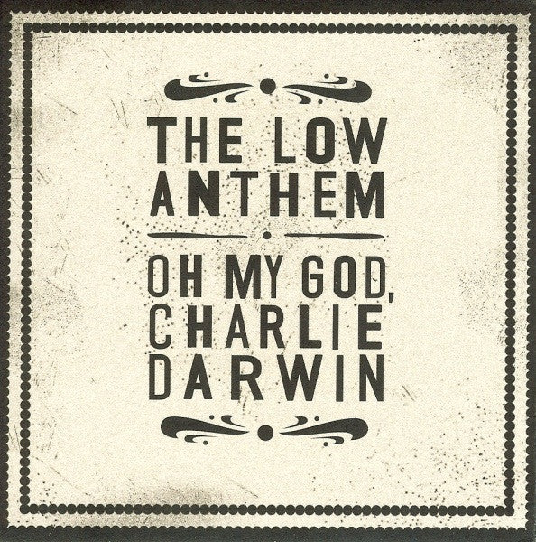 The Low Anthem : Oh My God, Charlie Darwin (CD, Album, Gat)