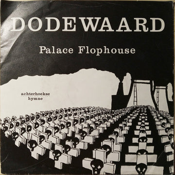 Palace Flophouse : Dodewaard (7", Single)