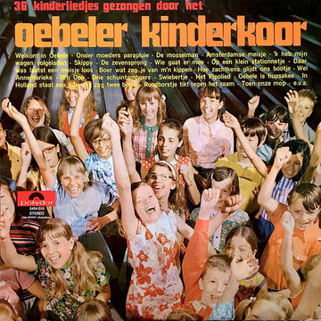 Oebeler Kinderkoor : 36 Kinderliedjes Gezongen Door Het Oebeler Kinderkoor (LP, Album)