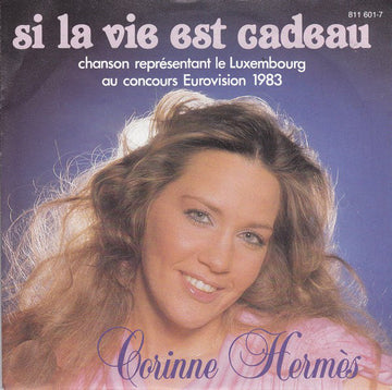 Corinne Hermès : Si La Vie Est Cadeau (7", Single)