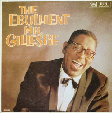 Dizzy Gillespie : The Ebullient Mr. Gillespie (LP, Album, Mono)